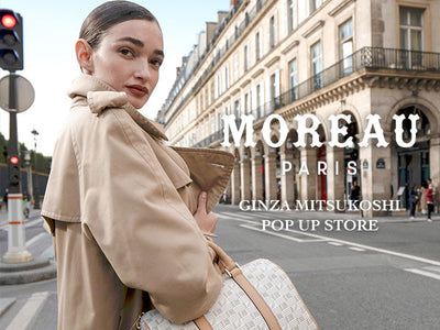 <p style="text-align: center;">【MOREAU PARIS】<p><p style="text-align: center;">銀座三越POP UP STORE開催のお知らせ